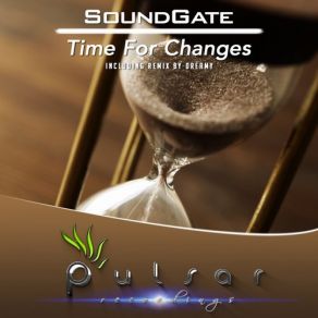 Download track Time For Changes (Dreamy Energetic Remix) SoundGate