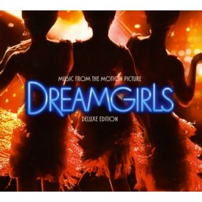 Download track Dreamgirls Jennifer Hudson, Beyoncé, Anika Noni Rose