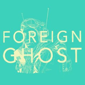 Download track Open Container Foreign Ghost