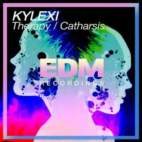 Download track Catharsis (Original Mix) KYLEXI