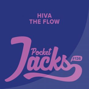 Download track The Flow (Original Mix) Hiva