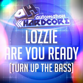 Download track Are You Ready (Turn Up The Bass) (Original Mix) Lozzie