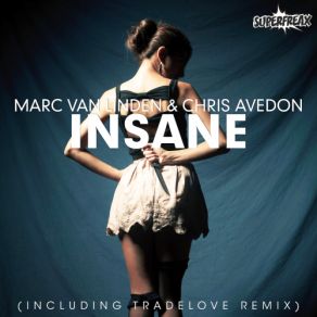 Download track Insane (Original Mix) Marc Van Linden, Dark Monks, Chris Ave