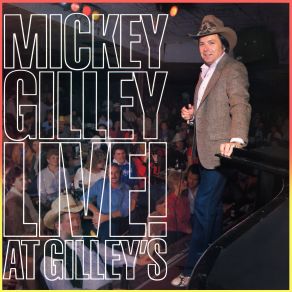 Download track I Was Born A Dreamer (Live At Gilley S) Mickey Gilley