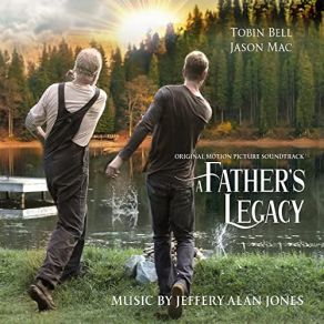 Download track A Father's Legacy Jeffery Alan Jones