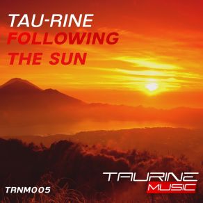 Download track Following The Sun (Radio Edit) Tau-Rine