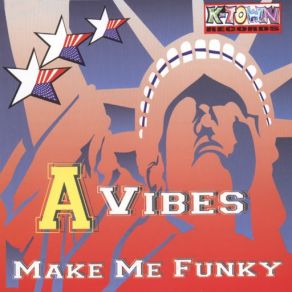 Download track Make Me Funky (Funk Da Beat Mix) A-Vibes