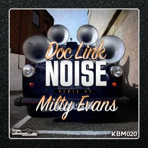 Download track Noise (Original Mix) Doc Link