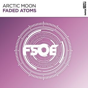 Download track Faded Atoms Arctic Moon