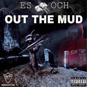 Download track Out The Mud Es Och9800 Caspeer