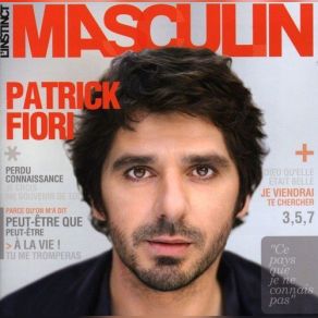 Download track L'instinct Masculin Patrick Fiori