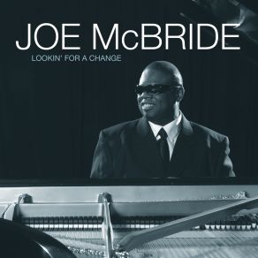 Download track Lookin' For A Change Joe McBride