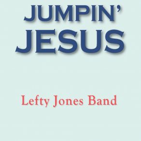 Download track Down In The Hole Lefty Jones Band