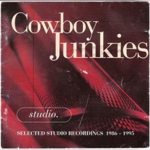 Download track A Horse In The Country Cowboy Junkies