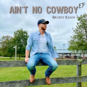 Download track Ain't No Cowboy Brody Kean