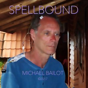 Download track Spellbound Michael Bailot