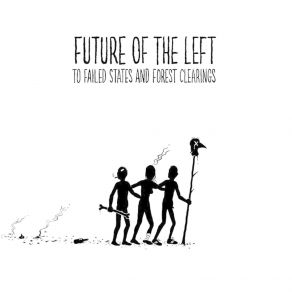 Download track The Cock That Walked Future Of The Left