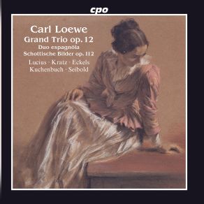 Download track Grand Trio, Op. 12: III. Larghetto Carl LoeweMarietta Kratz