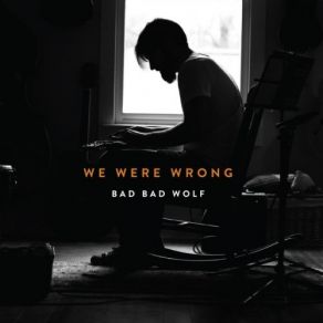 Download track Contradicting Feelings Bad Bad Wolf