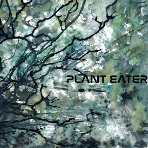 Download track You're Beautiful, You Are Plant Eater