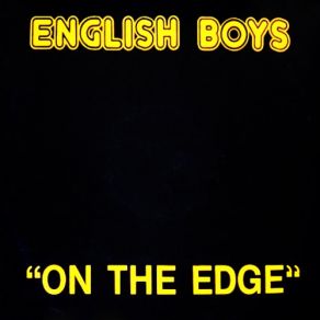 Download track On The Edge English Boys