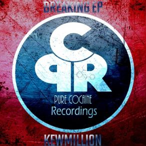 Download track Breaking (Original Mix) KewMillion