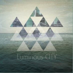 Download track Your Love Moves Luminous City