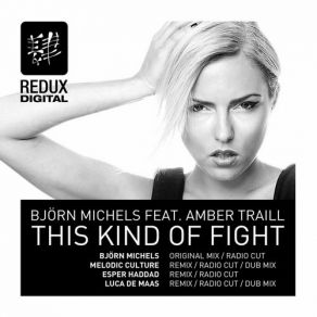 Download track This Kind Of Fight (Original Mix) Bjoern Michels, Amber Trails