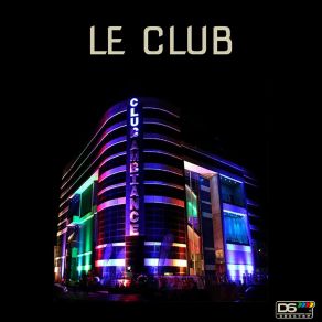 Download track LE CLUB D6Lowssa