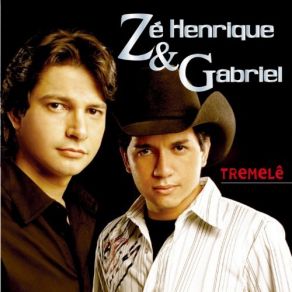 Download track Tremelê Gabriel, Zé Henrique