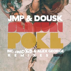 Download track Sensual Poke (Omid 16B & Alex George Remix) DOUSK, JMP16B, Alex George