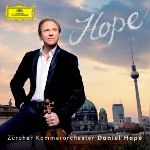 Download track Amazing Grace (Arr. Bateman For Solo Violin, Voice, Harp, Piano And String Orchestra) Daniel HopeVoice, String Orchestra, Harp