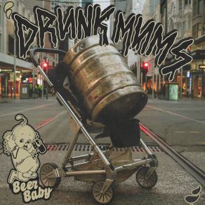 Download track Mutant Drunk Mums