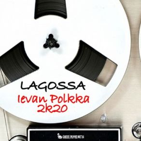 Download track Ievan Polkka 2k20 (Extended Mix) LAGOSSA