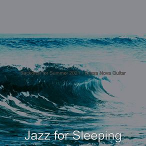 Download track Tranquil Ambience For Summer Travels Jazz For Sleeping