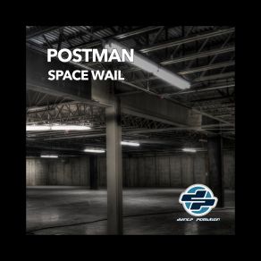 Download track Space Wail Postman