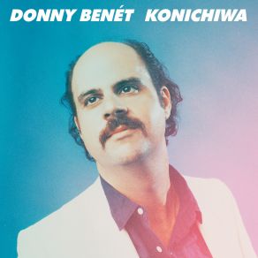 Download track Konichiwa Donny Benét