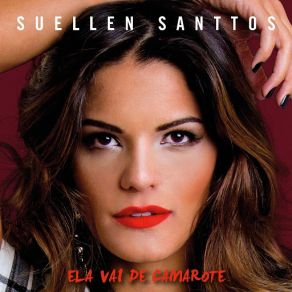 Download track Ela Vai De Camarote Suellen Santtos