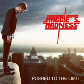 Download track Pushed To The Limit Maggie's Madness