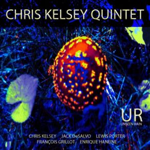 Download track Purple Drizzle Chris Kelsey Quintet