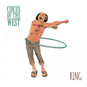 Download track Until It's Not Circus Of The West