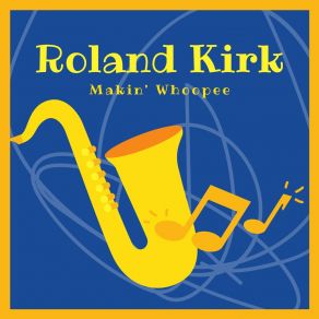 Download track Hog Callin' Blues (Original Mix) Roland Kirk