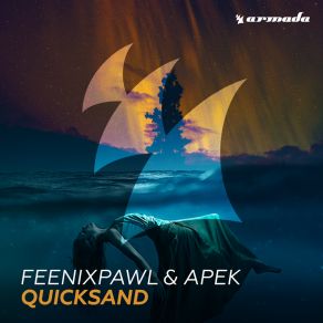 Download track Quicksand (Extended Mix) Feenixpawl, APEK