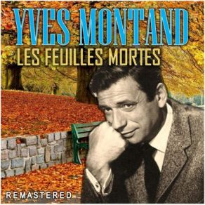 Download track Toi, Tu N Ressembles A Personne (Remastered) Yves Montand