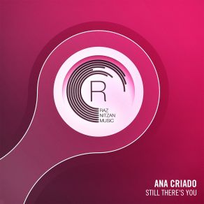 Download track Still There's You (Original Mix) Ana Criado