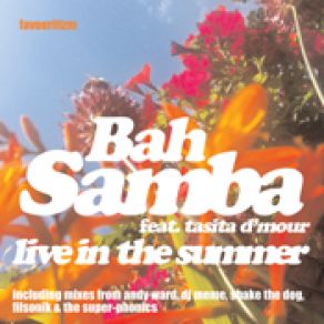 Download track Live In The Summer (Filsonik Skorchio Dub) Bah Samba, Tasita D'Mour