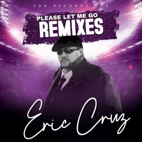 Download track Please Let Me Go (DaWizards Crazy Edit Mix) Eric Cruz