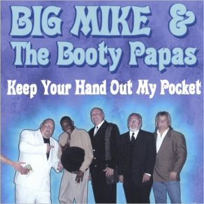 Download track No Use Crying Big Mike, The Booty Papas