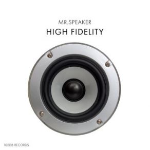 Download track High Fidelity MrSpeaker