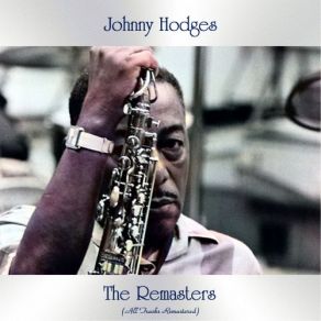 Download track It Shouldn't Happen To A Dream (Remastered 2019) Johnny Hodges